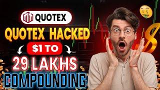 1$ To 29 LAKHS Profit Compounding Quotex | Quotex Trading Strategy | binary options| Quotex