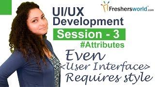 Learn UI/UX Development – Session 3 II HTML Attributes