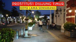 𝙎𝙀𝙈𝘼𝙍𝘼𝙉𝙂 PrO5t1tu51 dipinggir timur kota lama semarang saat malam hari.