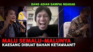 GARA GARA KAESANG,ADIAN KETAWA NGAKAK HINGGA SEORANG PROF TURUN KASTA!?