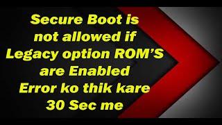 Secure boot is not allowed if legacy option roms are enable | how to disable legacy option roms dell