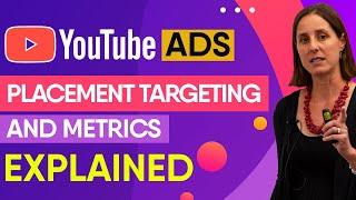 Youtube Ads Placement Targeting and Metrics Explained