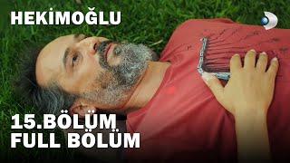 Hekimoğlu 15. Bölüm | FULL BÖLÜM