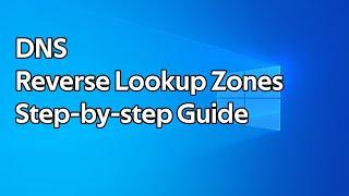 How to setup DNS Reverse Lookup Zones