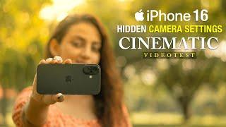 iPhone 16 HIDDEN CAMERA SETTINGS | CINEMATIC VIDEO TEST | CAMERA FEATURES