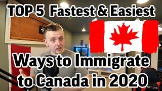 Top 5 Fastest and Easiest Ways to Immigrate to Canada in 2020