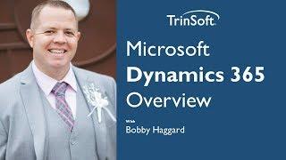 Microsoft Dynamics 365 Overview