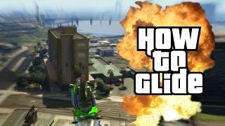 GTA 5 | How to Glide Perfectly | Gliding Tutorial | (GTA V Stunts)