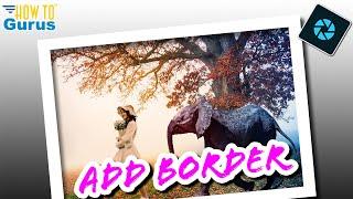 Photoshop Elements Add Border Easy!