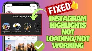 How To Fix Highlights Not Loading On Instagram | Instagram Highlights Not Showing/Not Working | 2024