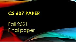 Cs607 Current Paper 2022