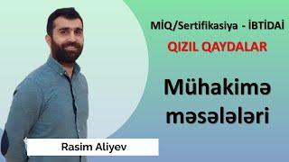 İbtidai. MİQ və Sertifikasiya / Mühakimə məsələləri / Rasim Aliyev