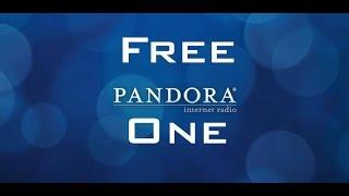 Free Pandora One, Unlimited Skips and No Ads