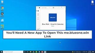 Fix You'll Need A New App To Open This me.blueone.win Link On Every Restart