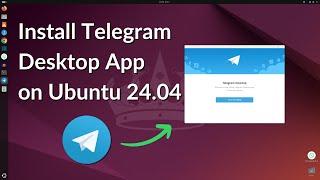 How to Install Telegram Desktop App on Ubuntu 24.04 LTS