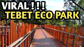 Lagi Viral !!! Tebet Eco Park Jakarta || Karto Sedhel Vlog