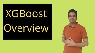 XGBoost Overview| Overview Of XGBoost algorithm in ensemble learning