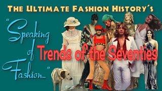 SPEAKING of FASHION: Trends of the Seventies