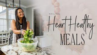 Heart healthy meals || Dr. Erica Steele || Holistic Family Practice || Holistic Life || Healthy Diet