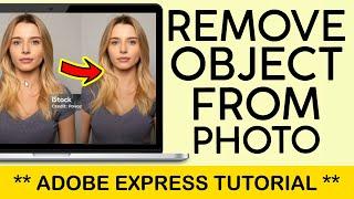 How to Remove Object From Photo Using Adobe Express for FREE 2024