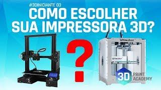 Como escolher sua primeira impressora 3D para comprar em 2020?