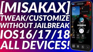 Customize/Tweak iOS without Jailbreak with MisakaX | All Devices | iOS 16/17/18 | Full Guide