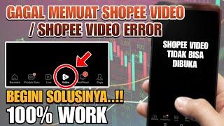 Cara Mengatasi Gagal Memuat di Shopee Video | Shopee Video Error Tidak Bisa dibuka