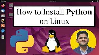 How to Install Python Latest Version on Linux | Complete Installation