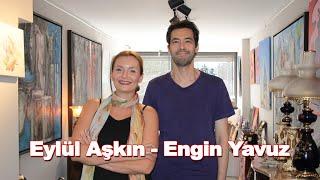 Engin Yavuz, Interview with Eylül Aşkın... Exclusive Interview, Episode 65 - Subtitle Translation