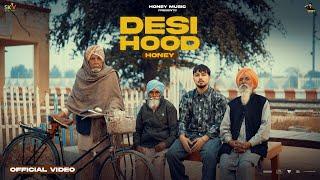 Desi Hood (Official Video) | HONEY |Latest Punjabi Songs 2025 |New Punjabi Song 2025 | @honey_music