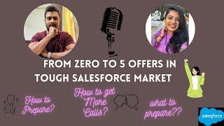 How she Managed to get 5 offers in tough Salesforce market as a Salesforce Developer #salesforce