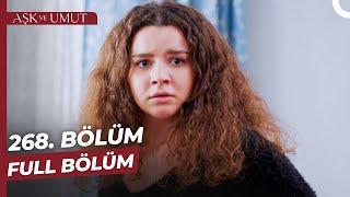 Aşk ve Umut 268. Bölüm