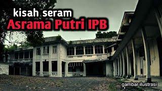 BENARKAH ASRAMA PUTRI IPB ANGKER.!?