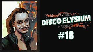 Disco Elysium - #18 Сняли тело