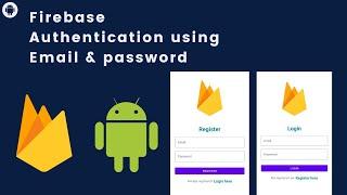 Firebase Authentication with Email and Password in Android Studio | Login & Register Android Studio