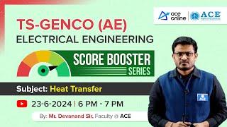 TS GENCO-AE (Electrical Engg) | Heat Transfer: Score Booster Series by Mr. Devanand Sir | ACE Online