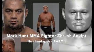 Mark Hunt Zbrush 3D Sculpt Fighter  (Part 1)