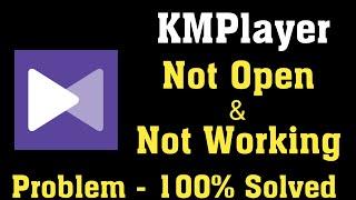 How To Fix KMPlayer Not Open Problem Android & Ios - KMPlayer Not Working Problem Android & Ios