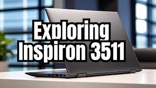 Dell Inspiron 3511 Review: Impressive Features & Ample Storage!