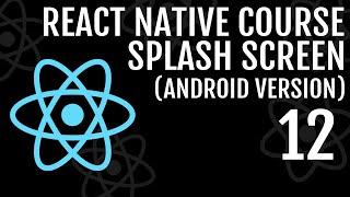 Create a Splash Screen and App Icon In React Native Android Version | React Native Course #12