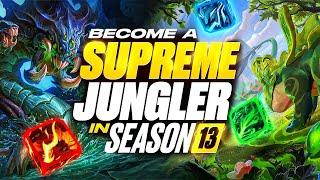 5 Steps To Become A SUPREME JUNGLER In Season 13! | Ultimate Tips To Climb League of Legends