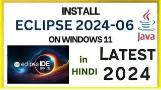 How to Install Eclipse IDE 2024-06 on Windows 11 with JDK 22 [ 2024 ]  in HINDI | Eclipse IDE