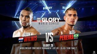 GLORY 20: Jason Wilnis vs. Alex Pereira (Full Video)