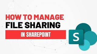 How to manage file sharing in sharepoint