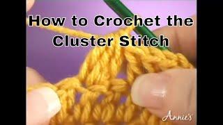 How to Crochet the Cluster Stitch | an Annie's Tutorial