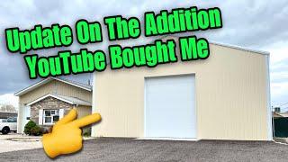 UPDATE on the Addition YouTube BOUGHT ME!