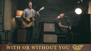 U2 - "With or Without You" (cover by Our Last Night)