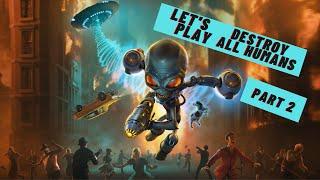 Let's Play Destroy All Humans Part 2