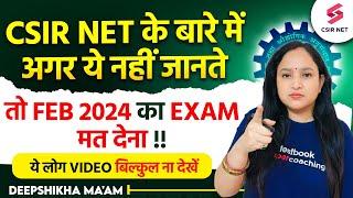 CSIR NET Exam के बारे में अगर ये नहीं जानते तो CSIR NET 2025 FEB का Exam मत देना | Deepshikha Mam