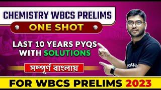 WBCS Chemistry Previous 10 Years Questions With Solutions In One Shot | WBPSC Wallah | In Bengali